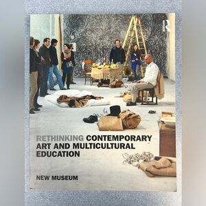 Rethinking Contemporary Art and Multicultural Education: New Museum Textbook